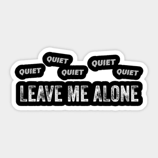 Quiet Quiet Quiet Sticker